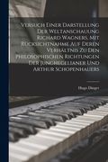 Versuch Einer Darstellung der Weltanschauung Richard Wagners, mit Rücksichtnahme auf Deren Verhältnis zu den Philosophischen Richtungen der Junghegeli de Dinger Hugo 1865-(Legare Street pr) (en Alemán)