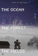 The Ocean, The Forest, The Fields (en Inglés)