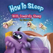 How to Sleep with Cowardly Sheep: Counting Sheep - Sleep Book (en Inglés)