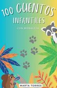 100 Cuentos infantiles con moraleja para niños pequeños (in Spanish)
