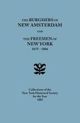 the burghers of new amsterdam [and] the freemen of new york, 1675-1866. collections of the new-york historical society for the year 1885 (en Inglés)