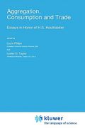 aggregation, consumption and trade: essays in honor of h.s. houthakker (en Inglés)