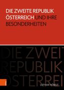 Die Zweite Republik Osterreich Und Ihre Besonderheiten (en Alemán)