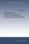 The Geometry of Curvature Homogeneous Pseudo-Riemannian Manifolds (en Inglés)