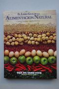 El Libro Guia de la Alimentacion Natural.