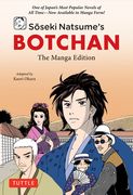 Soseki Natsume's Botchan: The Manga Edition: One of Japan's Most Popular Novels of All Time - Now Available in Manga Form! (en Inglés)