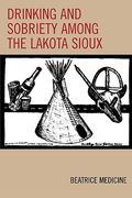Drinking and Sobriety among the Lakota Sioux (en Inglés)