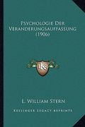 Psychologie Der Veranderungsauffassung (1906) (en Alemán)