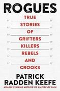 Rogues: True Stories of Grifters, Killers, Rebels and Crooks