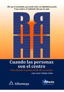 Cuando Las Personas Son El Centro - Como Abordar La Gestion De Rr. Hh. Sin Medios