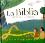 La Biblia Narrada a los Niños