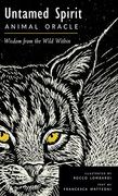 Untamed Spirit: Animal Oracle (50 Cards and Guidebook) (en Inglés)
