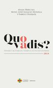 Quo Vadis? Pensar y Actuar en Tiempos de Incertidumbre