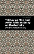 Tolstoy as man and Artist With an Essay on Dostoyevsky (Mint Editions) (en Inglés)