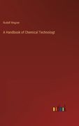 A Handbook of Chemical Technologt