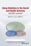 Using Statistics in the Social and Health Sciences with SPSS and Excel (en Inglés)