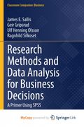 Research Methods and Data Analysis for Business Decisions. A Primer Using SPSS