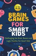 Gifts for 12 year Old Boy: Brain Games For Smart Kids: Brain Games For Smart Kids Stocking Stuffers: Perfectly Logical and Challenging Brain Teas
