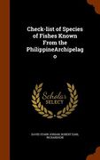 Check-list of Species of Fishes Known From the PhilippineArchipelago (en Inglés)