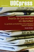 Teoría de las Cartas al Director. La Gestión Periodística del Público i (Uocpress Comunicación) (in Spanish)
