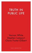 Truth in Public Life (Haus Curiosities) 