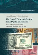 The (Near) Future of Central Bank Digital Currencies: Risks and Opportunities for the Global Economy and Society (en Inglés)