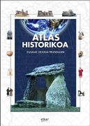 Atlas Historikoa. Euskal Herria Munduan (Kartografia) (en Euskera)