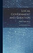 Local Government and Taxation: And mr. Goschen's Report (en Inglés)