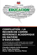 Compilation: La Recherche Comme Référence Académique En Matière d'Éducation (in French)