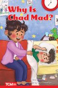 Why Is Chad Mad?: Level 1: Book 5 (en Inglés)