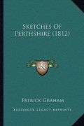 sketches of perthshire (1812) (en Inglés)