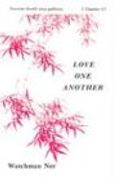 Love One Another - Nee Watchman Kaung Stephen - Christian Fellowship Publishers