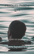 Prequel Part 1: Levi: The Story of Anna & Levi (en Inglés)