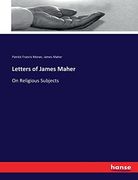 Letters of James Maher: On Religious Subjects (en Inglés)