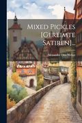 Mixed Pickles [Gereimte Satiren]. (in German)