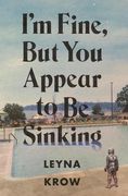 I'm Fine, But You Appear to Be Sinking (en Inglés)