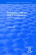 Swinburne's Hell and Hick's Universalism: Are We Free to Reject God? (en Inglés)