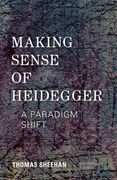 Making Sense of Heidegger: A Paradigm Shift (New Heidegger Research)