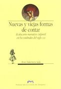 Nuevas y Viejas Formas de Contar. El Discurso Narrativo Infantil en los Umbrales del Siglo xxi (Humanidades)