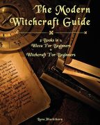 The Modern Witchcraft Guide: 2 Books in 1: Wicca For Beginners + Witchcraft For Beginners (en Inglés)