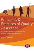 Principles and Practices of Quality Assurance: A Guide for Internal and External Quality Assurers in the fe and Skills Sector (en Inglés)