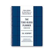 The Time-Block Planner: A Daily Method for Deep Work in a Distracted World 