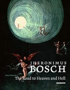 Jheronimus Bosch: The Road to Heaven and Hell (en Inglés)