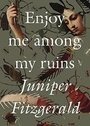 Enjoy me Among my Ruins (en Inglés)