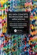 Big Data Concepts, Technologies, and Applications