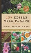 437 Edible Wild Plants of the Rocky Mountain West (en Inglés)