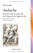 Azabache. El debate sobre la melancolía en la España de los Siglos de Oro
