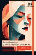 Pasando Revista: Y un dia Empece a Creer en mi