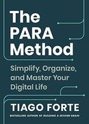The Para Method: Simplify, Organize, and Master Your Digital Life (en Inglés)