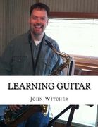 Learning Guitar: A Fun and Easy Approach (en Inglés)